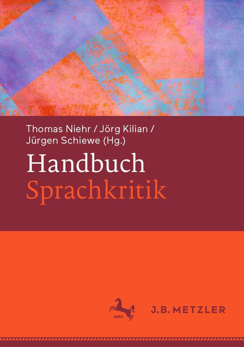 Cover: 9783476048516 | Handbuch Sprachkritik | Thomas Niehr (u. a.) | Buch | vi | Deutsch