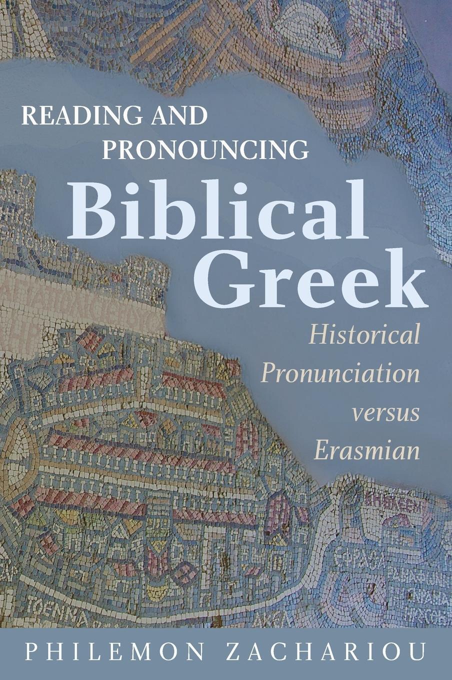 Cover: 9781725254497 | Reading and Pronouncing Biblical Greek | Philemon Zachariou | Buch