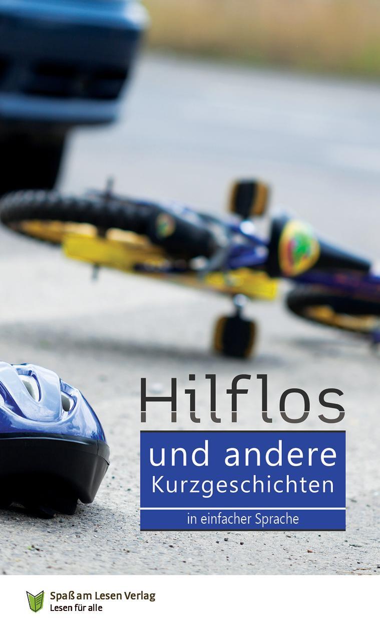 Cover: 9783944668550 | Hilflos - und andere Kurzgeschichten | In Einfacher Sprache | Buch