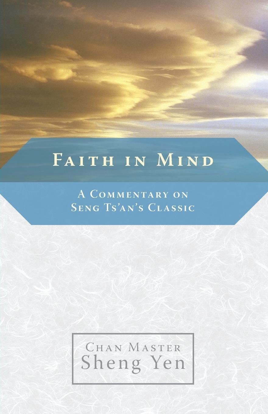 Cover: 9781590303979 | Faith in Mind | A Commentary on Seng Ts'an's Classic | Yen | Buch