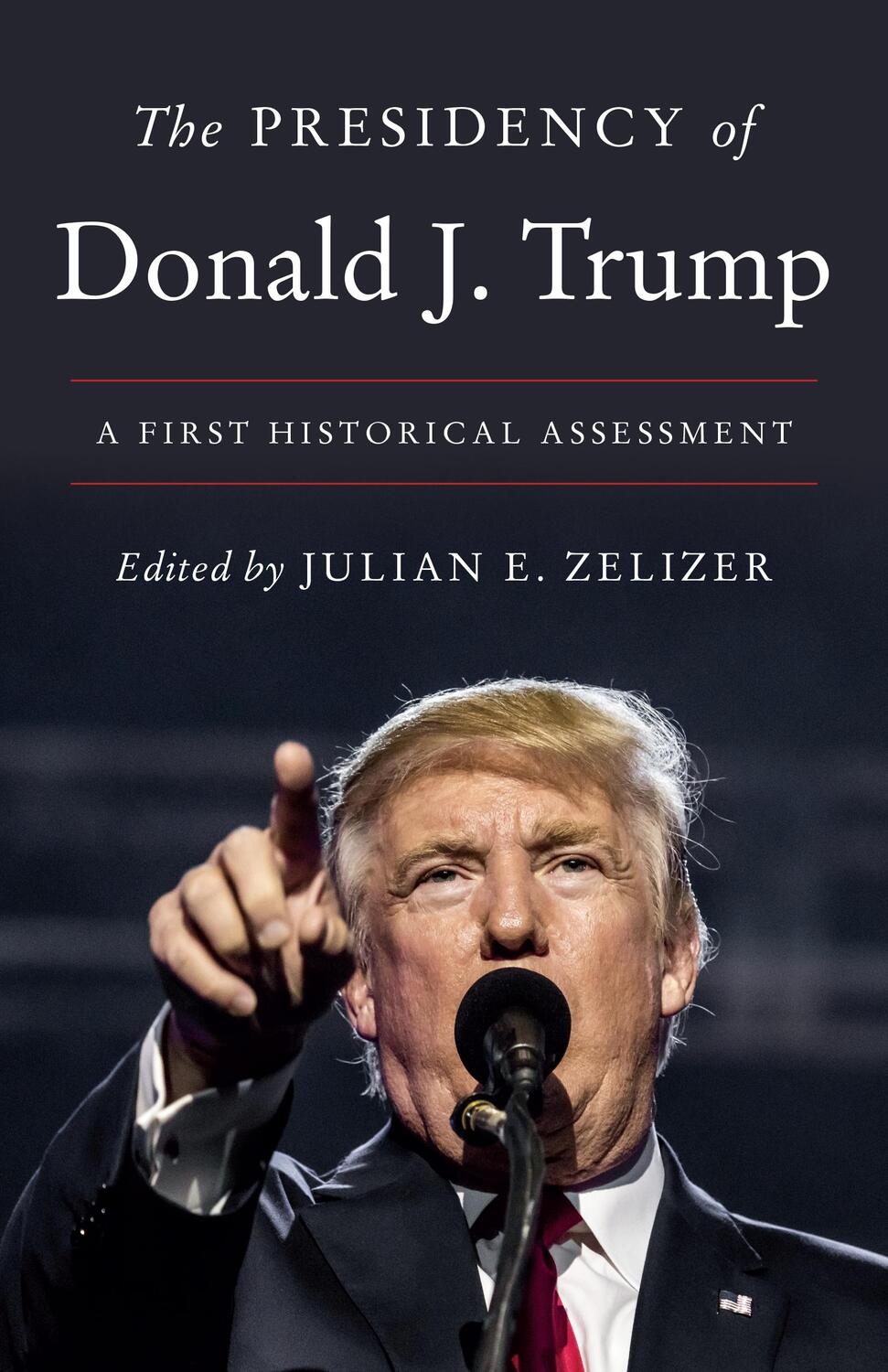 Cover: 9780691228945 | The Presidency of Donald J. Trump | A First Historical Assessment