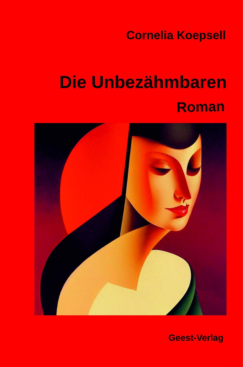 Cover: 9783866859753 | Die Unbezähmbaren | Roman | Cornelia Koepsell | Taschenbuch | 250 S.