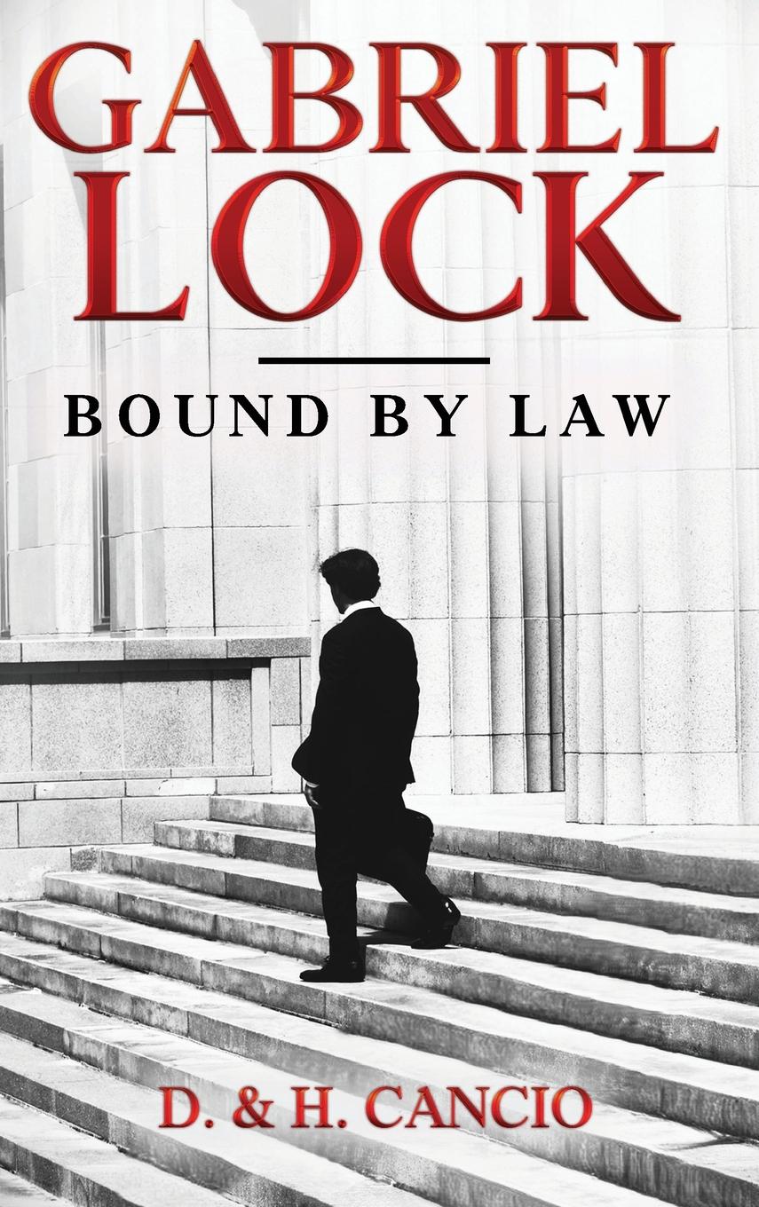 Cover: 9781962825276 | Gabriel Lock | Bound by Law | D. &amp; H. Cancio | Buch | Englisch | 2024