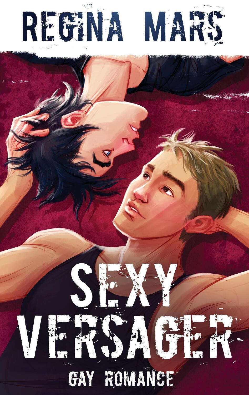Cover: 9783741299025 | Sexy Versager | Gay Romance | Regina Mars | Taschenbuch | 2016