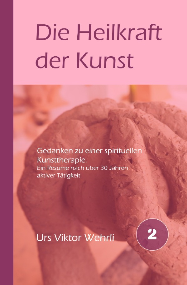 Cover: 9783818727451 | Die Heilkraft der Kunst | Urs Viktor Wehrli | Taschenbuch | 120 S.