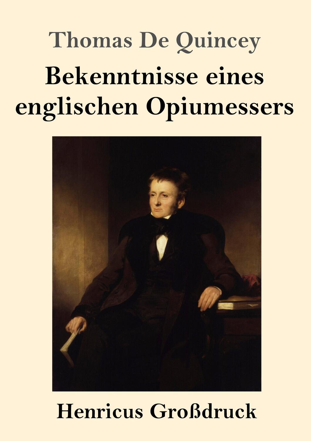 Cover: 9783847842873 | Bekenntnisse eines englischen Opiumessers (Großdruck) | Quincey | Buch
