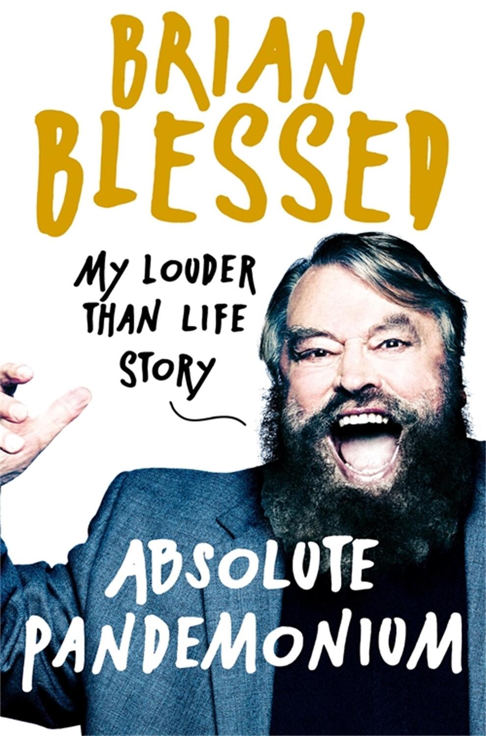 Cover: 9781447292975 | Absolute Pandemonium | My Louder Than Life Story | Brian Blessed