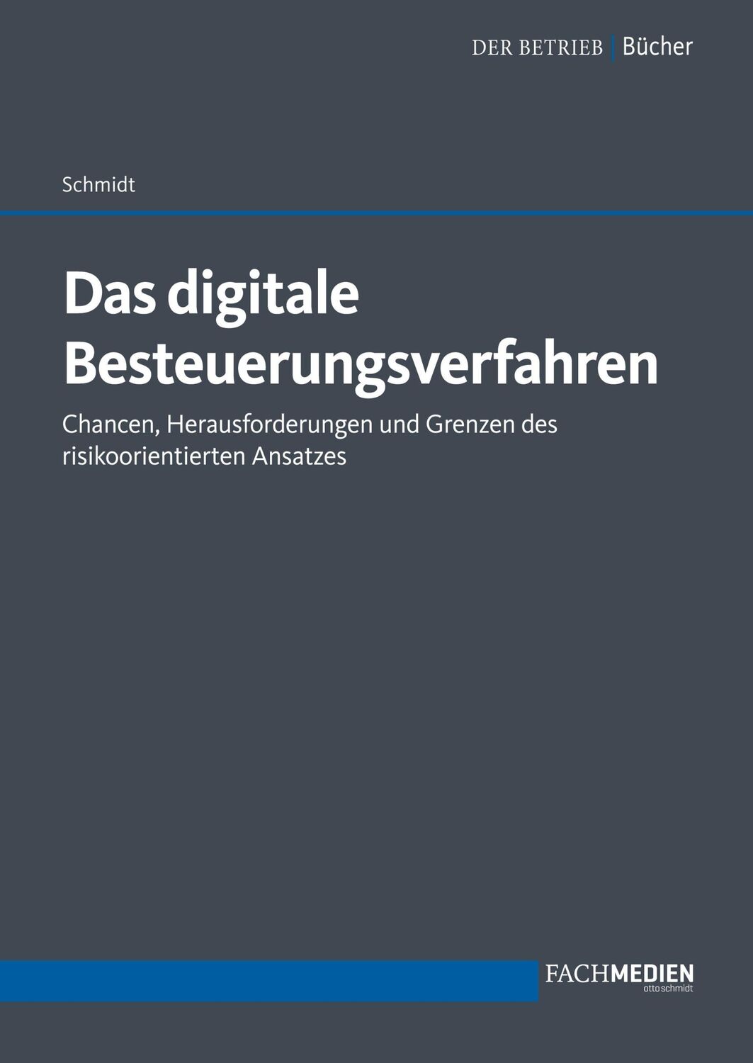 Cover: 9783910460065 | Das digitale Besteuerungsverfahren | Christoph Schmidt | Taschenbuch