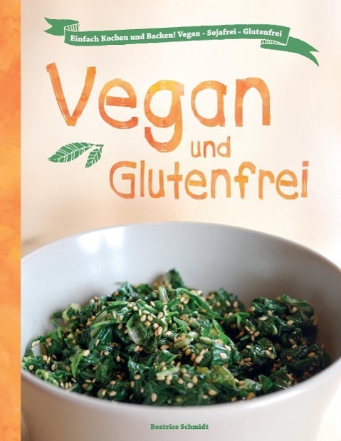 Cover: 9783732371280 | Vegan und Glutenfrei | Beatrice Schmidt | Buch | 100 S. | Deutsch