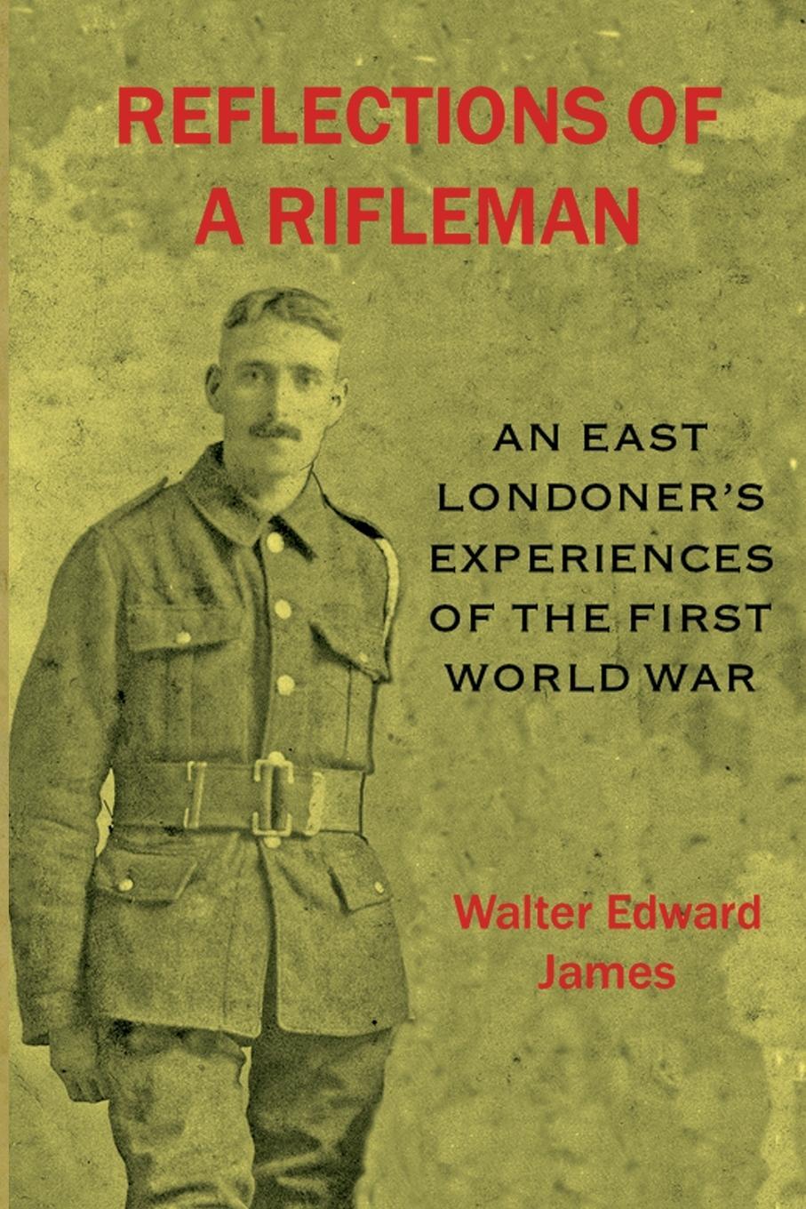 Cover: 9781911391098 | Reflections of a Rifleman | Walter Edward James | Taschenbuch | 2021