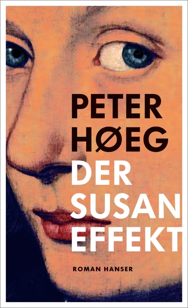 Cover: 9783446249042 | Der Susan-Effekt | Roman | Peter Høeg | Buch | Mit Lesebändchen | 2015