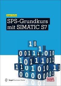 Cover: 9783834333681 | SPS-Grundkurs mit SIMATIC S7 | Jürgen Kaftan | Buch | elektrotechnik