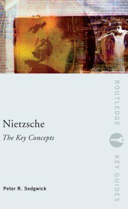 Cover: 9780415263771 | Nietzsche: The Key Concepts | Peter R Sedgwick | Taschenbuch | 2009