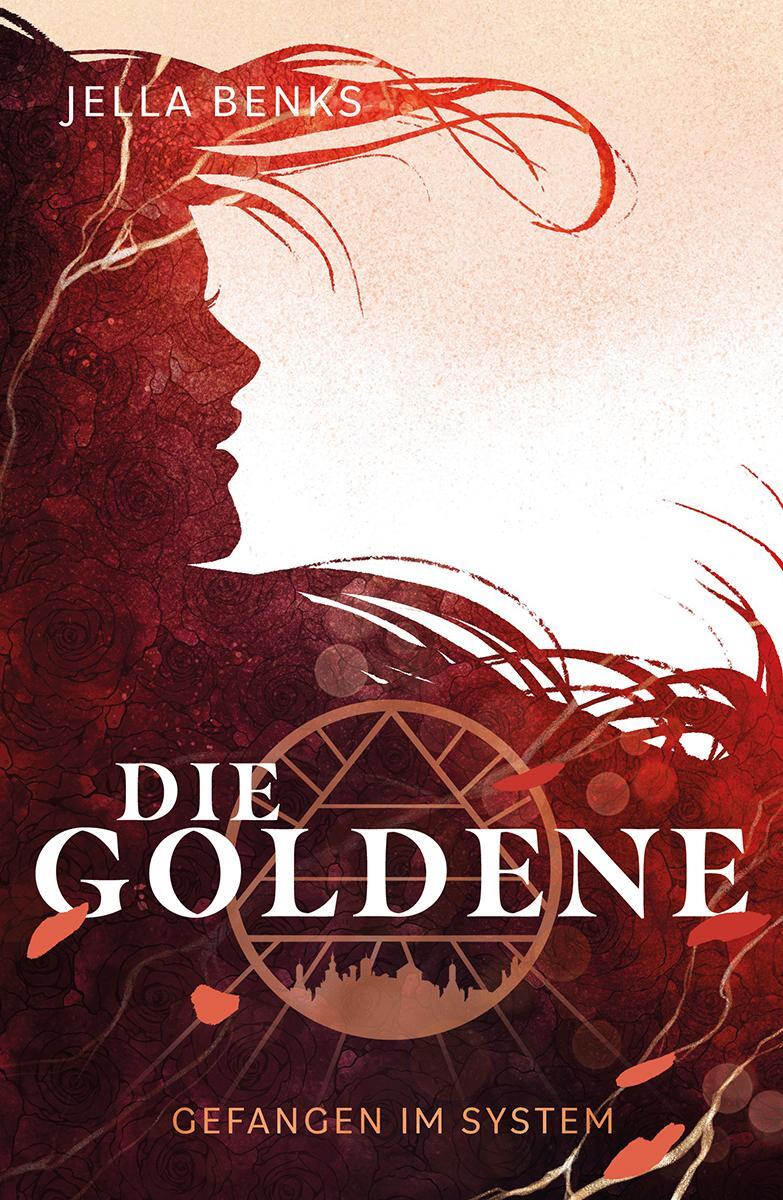 Cover: 9783969668597 | Die Goldene - Gefangen im System | Jella Benks | Taschenbuch | Deutsch