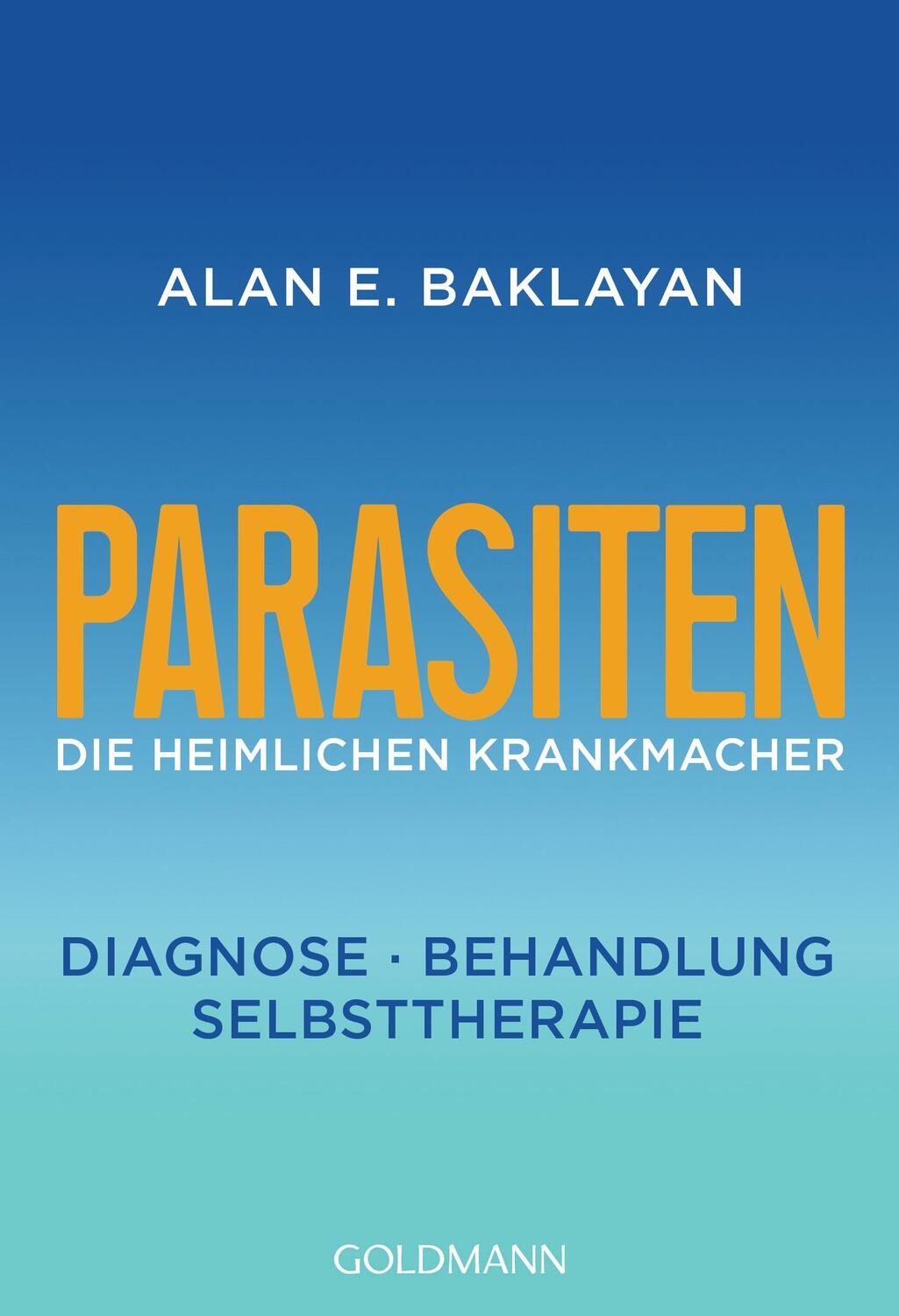 Cover: 9783442222537 | Parasiten | Alan E. Baklayan | Taschenbuch | Deutsch | 2018 | Goldmann