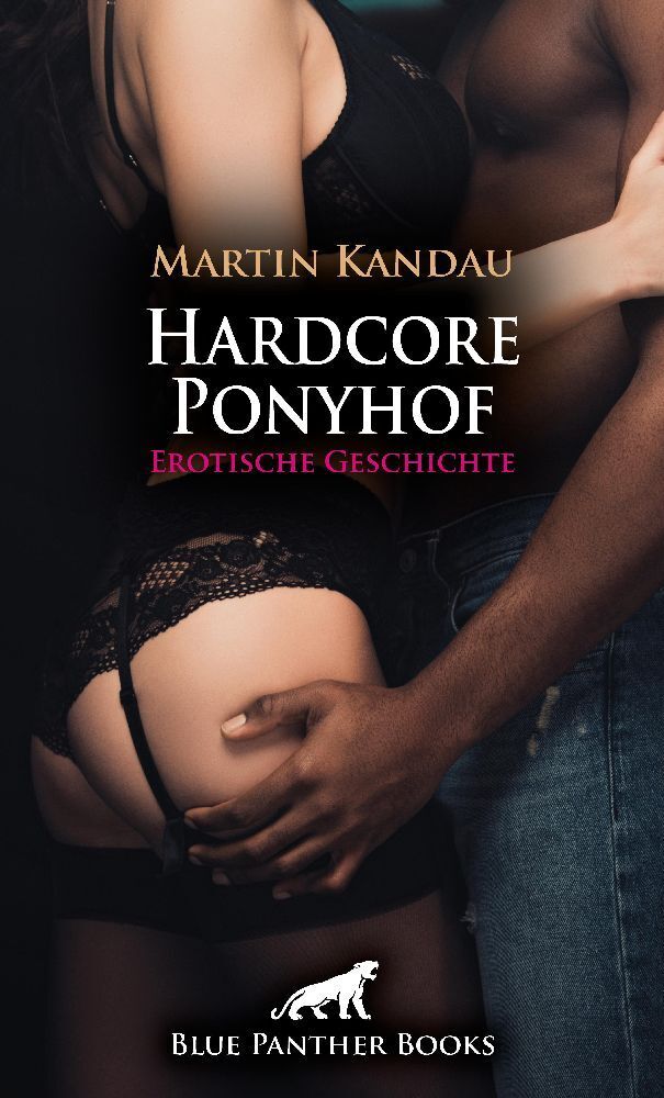 Cover: 9783756193646 | Hardcore Ponyhof Erotische Geschichte | Übermächtige Männlichkeit ...
