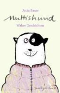 Cover: 9783941787131 | Muttishund | Wahre Geschichten, von Tieren, Reihe Kunterbunt | Bauer