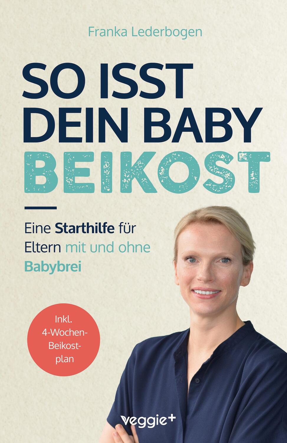 Cover: 9783985970926 | So isst dein Baby Beikost | Franka Lederbogen | Taschenbuch | Deutsch