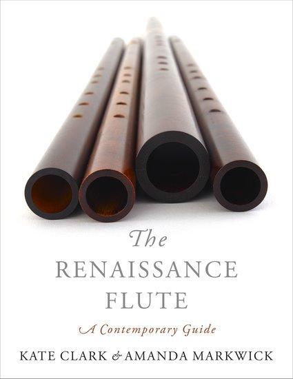 Cover: 9780190913328 | The Renaissance Flute | A Contemporary Guide | Amanda Markwick (u. a.)