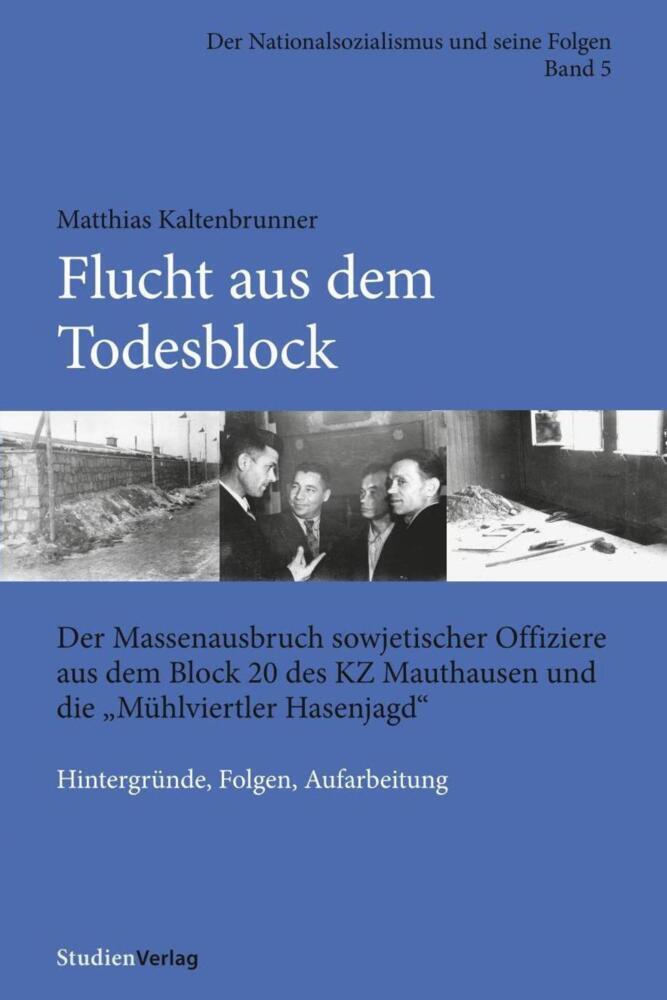 Cover: 9783706551755 | Flucht aus dem Todesblock | Matthias Kaltenbrunner | Taschenbuch