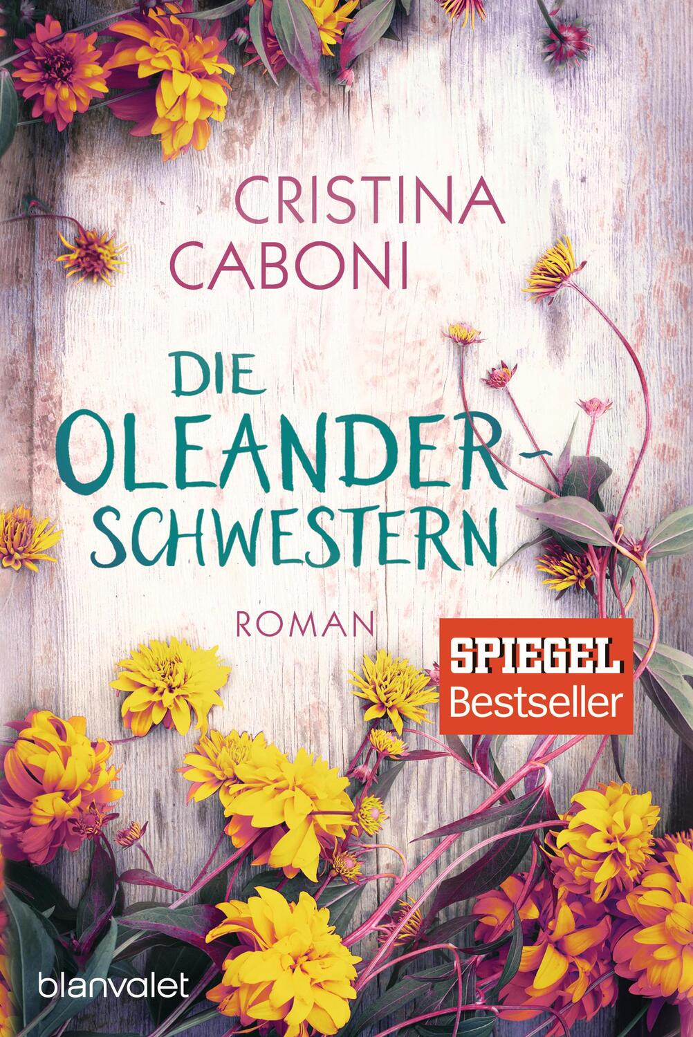 Cover: 9783734105098 | Die Oleanderschwestern | Cristina Caboni | Taschenbuch | 416 S. | 2017