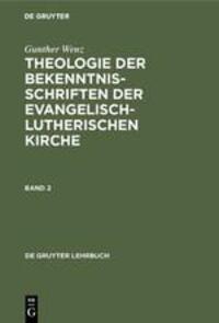 Cover: 9783110157550 | Gunther Wenz: Theologie der Bekenntnisschriften der...