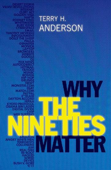 Cover: 9780197763018 | Why the Nineties Matter | Terry H. Anderson | Buch | Englisch | 2024