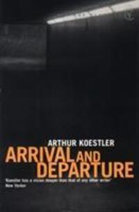 Cover: 9780099515418 | Arrival and Departure | Arthur Koestler | Taschenbuch | Englisch