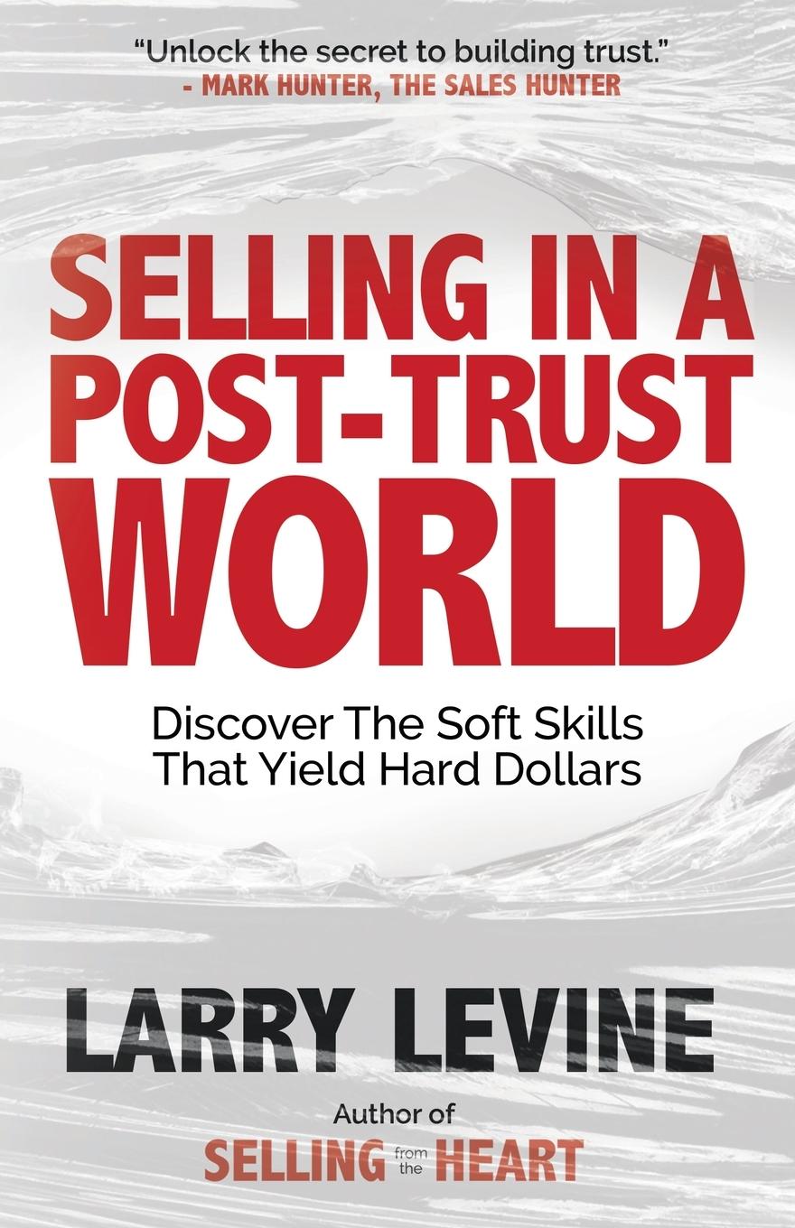 Cover: 9781636983431 | Selling in a Post-Trust World | Larry Levine | Taschenbuch | Paperback