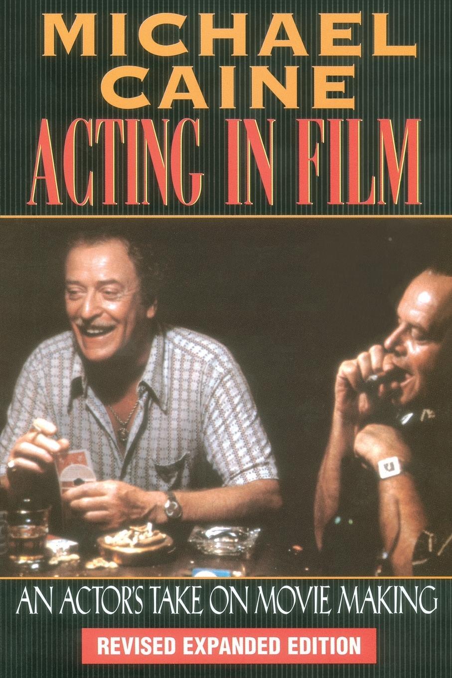 Cover: 9781557832771 | Acting in Film | An Actor's Take on Movie Making | Michael Caine