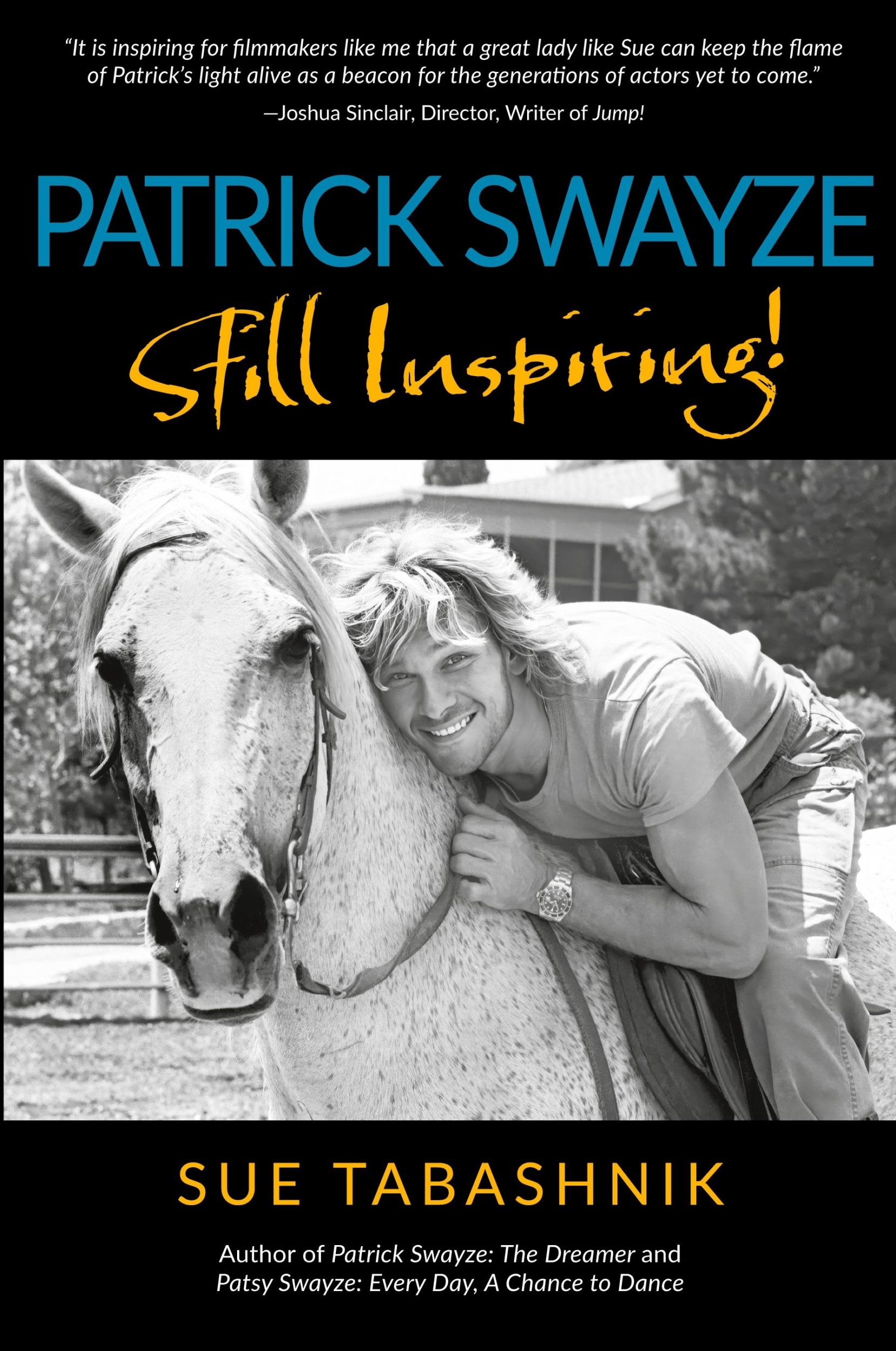 Cover: 9780989408684 | PATRICK SWAYZE | Still Inspiring! | Sue Tabashnik | Taschenbuch | 2025