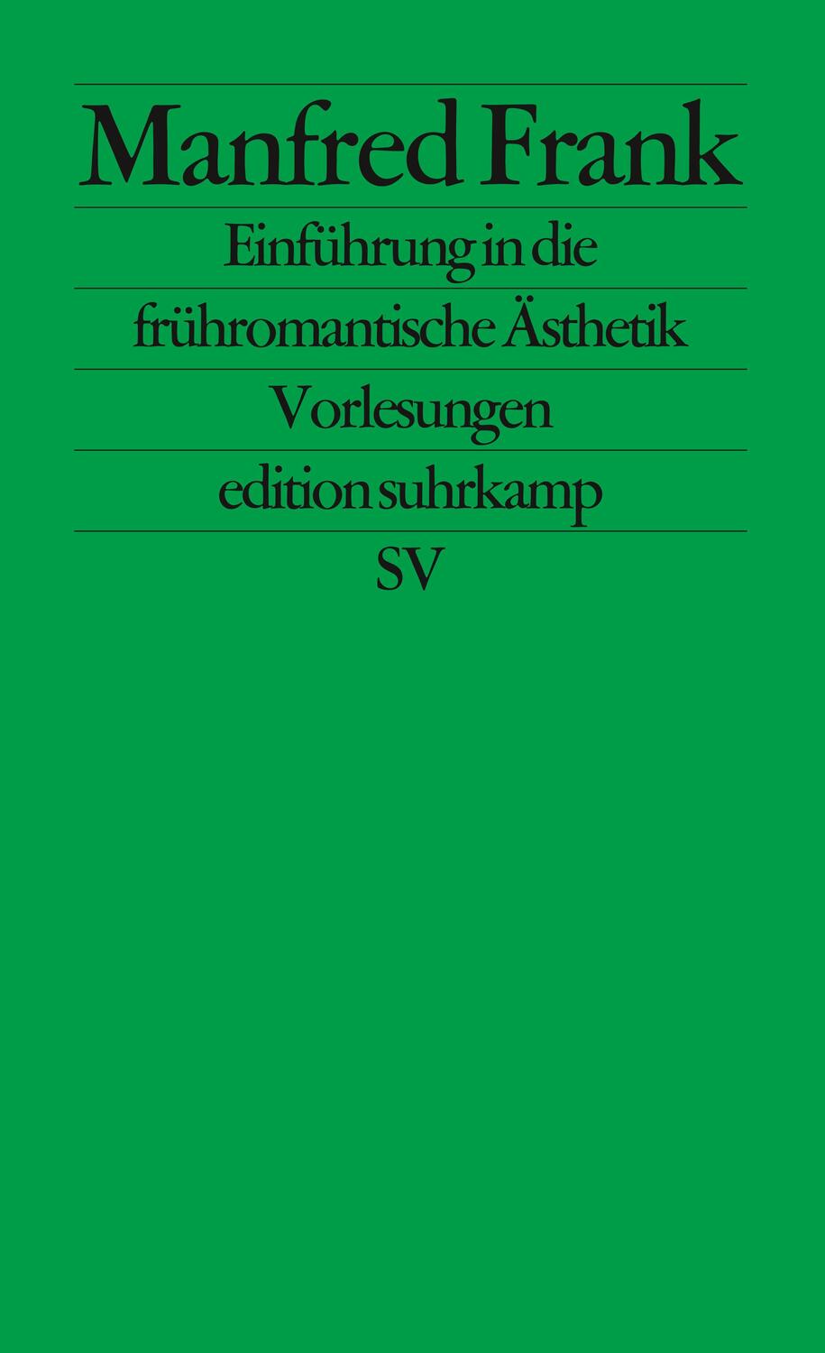 Cover: 9783518115633 | Einführung in die frühromantische Ästhetik | Vorlesungen | Frank