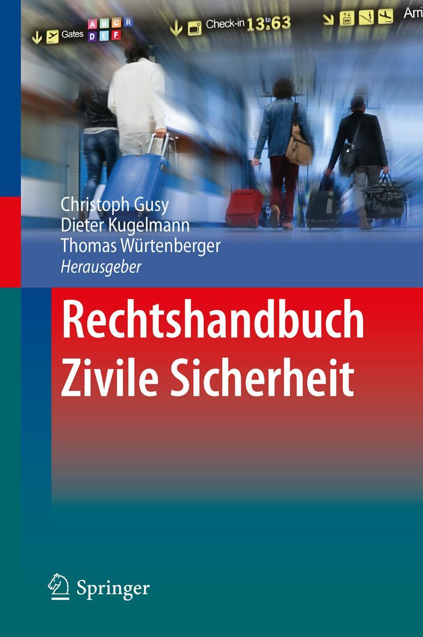 Cover: 9783662532881 | Rechtshandbuch Zivile Sicherheit | Christoph Gusy (u. a.) | Buch | xxx