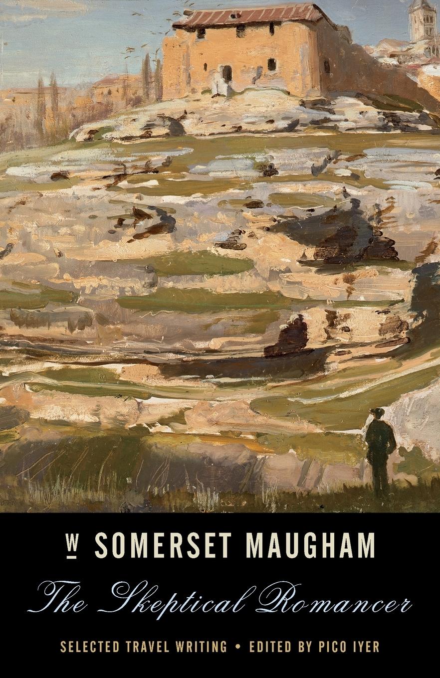 Cover: 9780307473189 | The Skeptical Romancer | Selected Travel Writing | W. Somerset Maugham