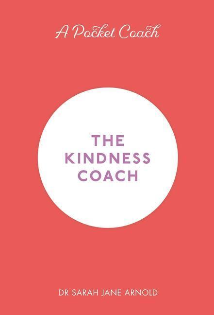 Cover: 9781782439189 | A Pocket Coach | The Kindness Coach | Sarah Jane Arnold | Buch | 2019