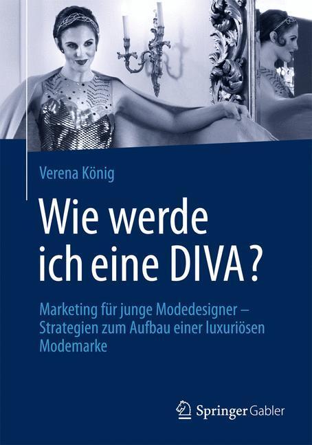 Cover: 9783658025908 | Wie werde ich eine DIVA? | Verena König | Taschenbuch | Paperback