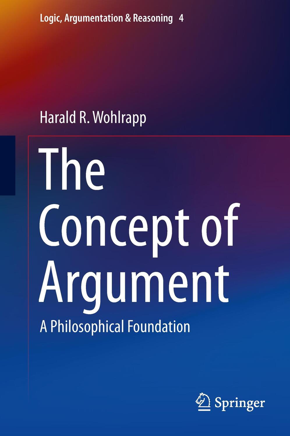 Cover: 9789401787611 | The Concept of Argument | A Philosophical Foundation | Wohlrapp | Buch