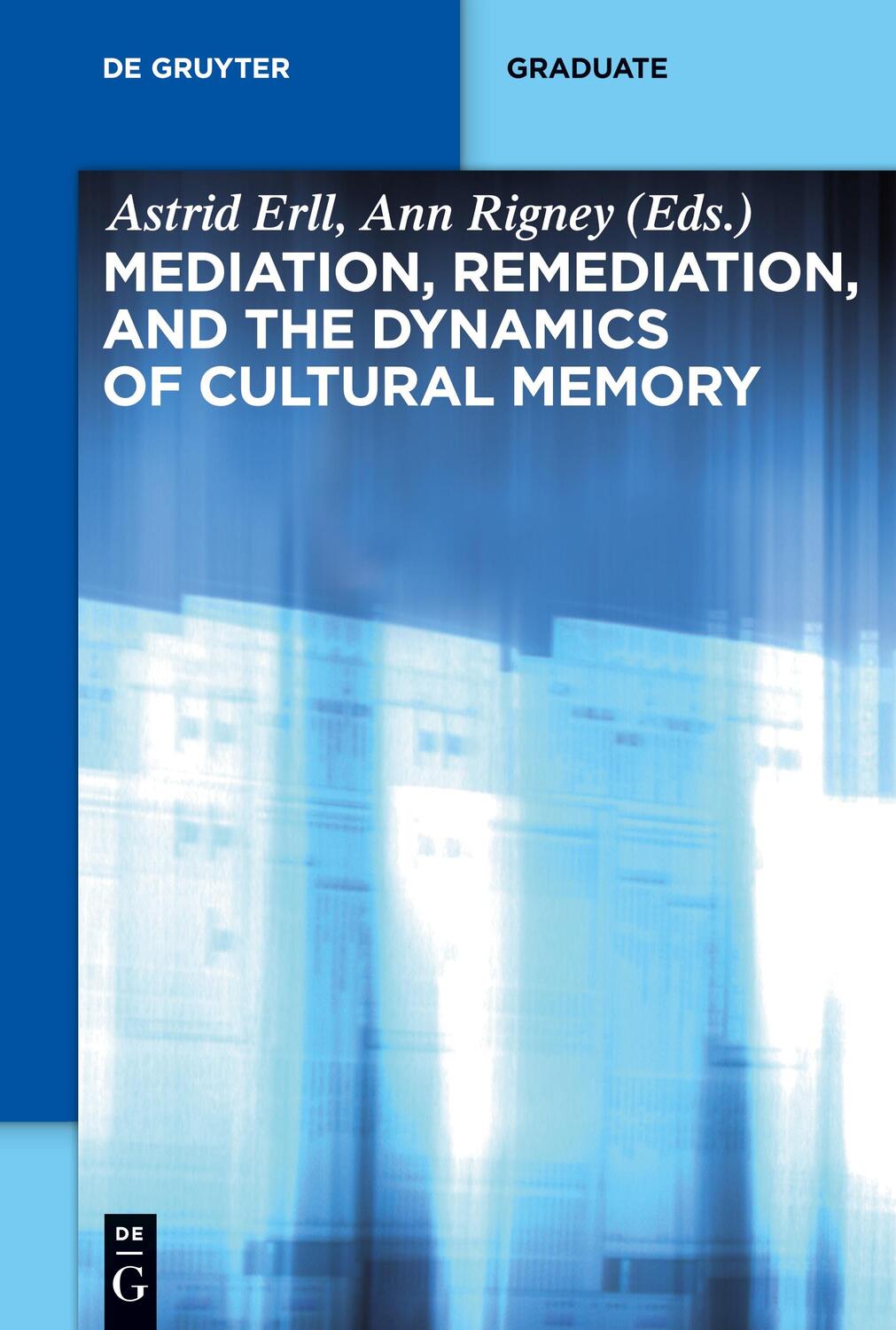 Cover: 9783110283969 | Mediation, Remediation, and the Dynamics of Cultural Memory | Buch