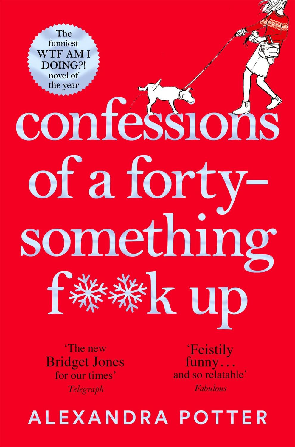 Cover: 9781529022803 | Confessions of a Forty-Something F**k Up | Alexandra Potter | Buch