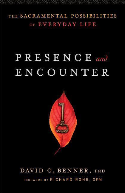 Cover: 9781587433610 | Presence and Encounter - The Sacramental Possibilities of Everyday...