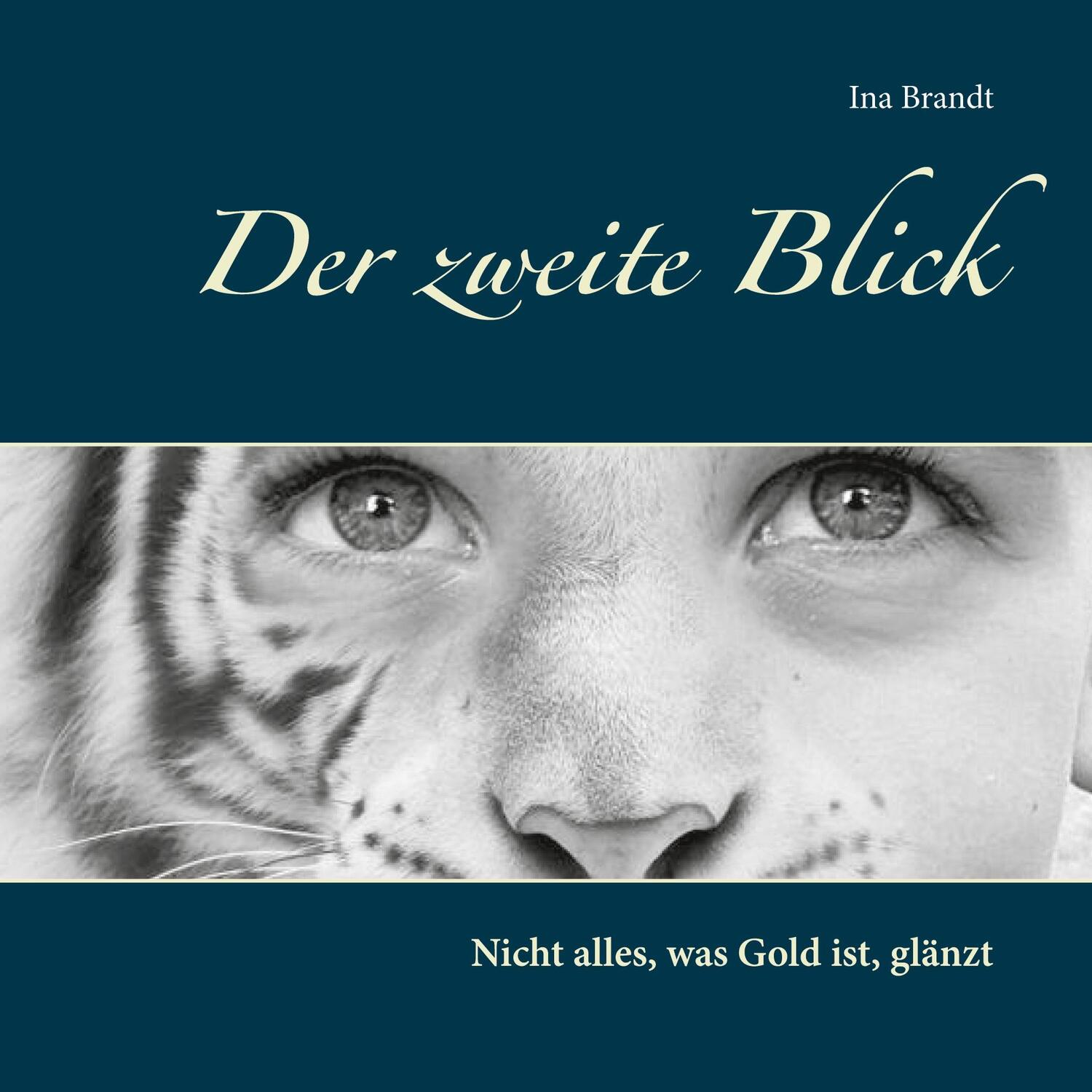 Cover: 9783751937115 | Der zweite Blick | Nicht alles, was Gold ist, glänzt | Ina Brandt