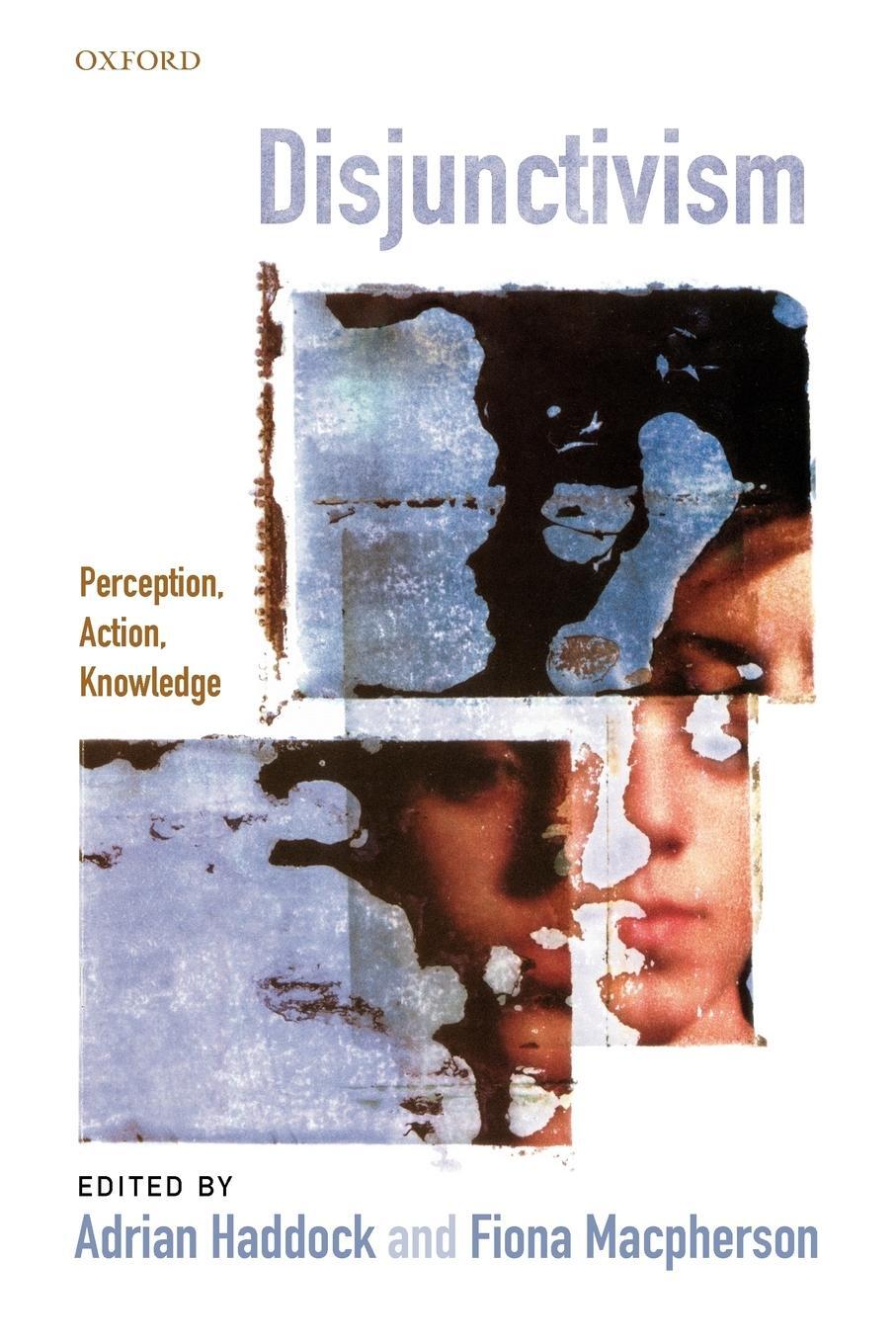 Cover: 9780199693085 | Disjunctivism | Perception, Action, Knowledge | Fiona Macpherson