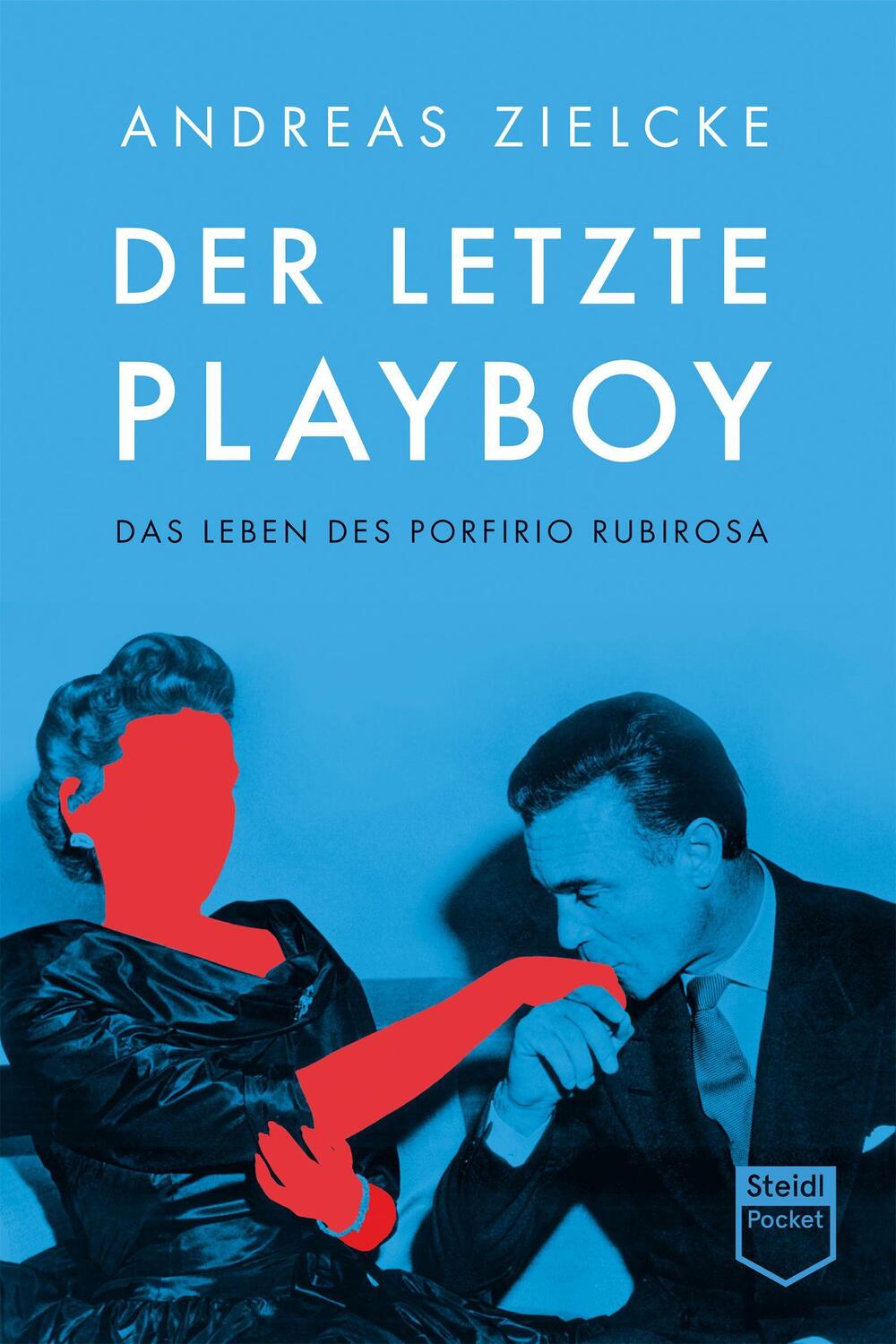 Cover: 9783969990704 | Der letzte Playboy | Das Leben des Porfirio Rubirosa (Steidl Pocket)