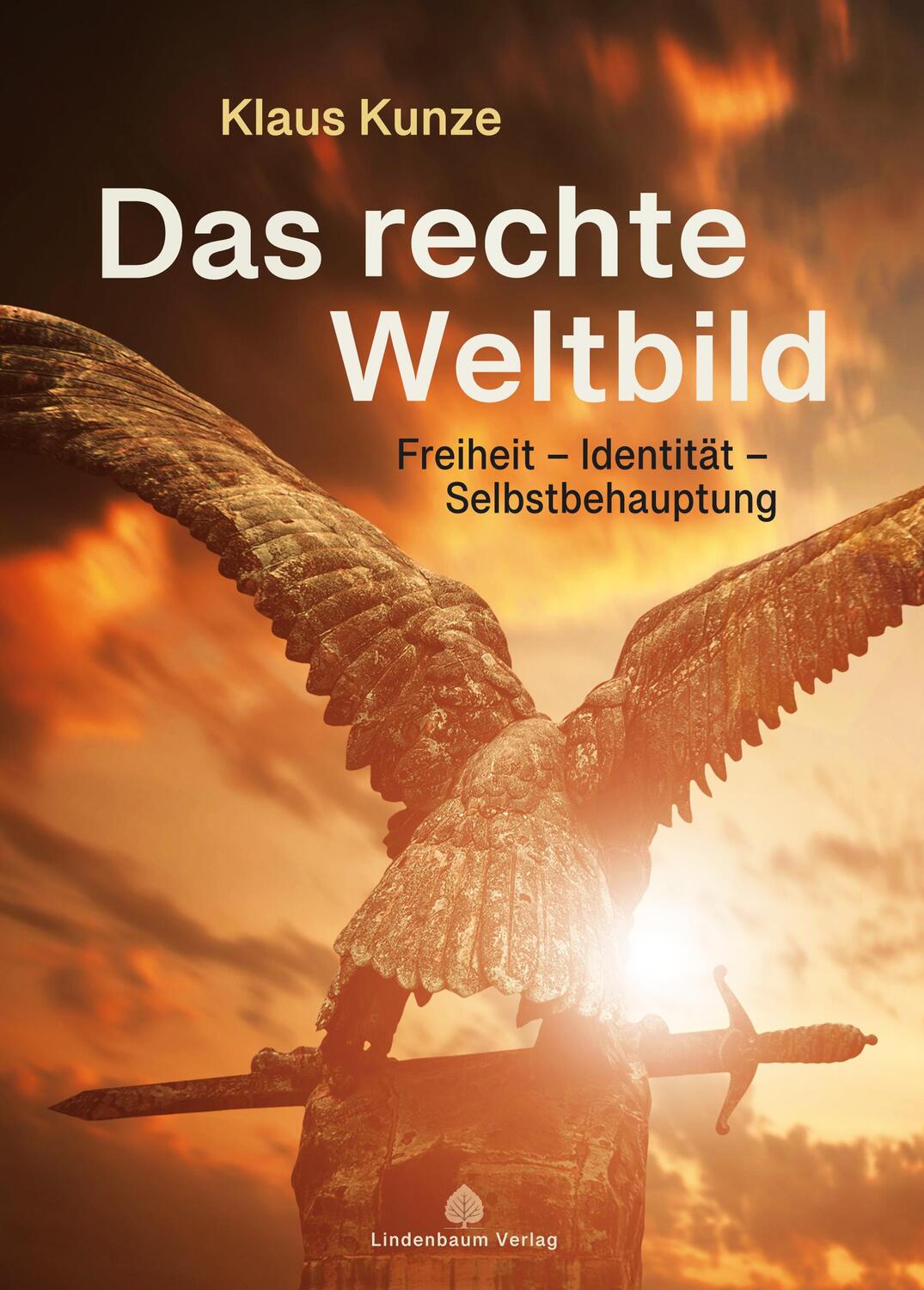 Cover: 9783949780202 | Das rechte Weltbild | Freiheit - Identität - Selbstbehauptung | Kunze