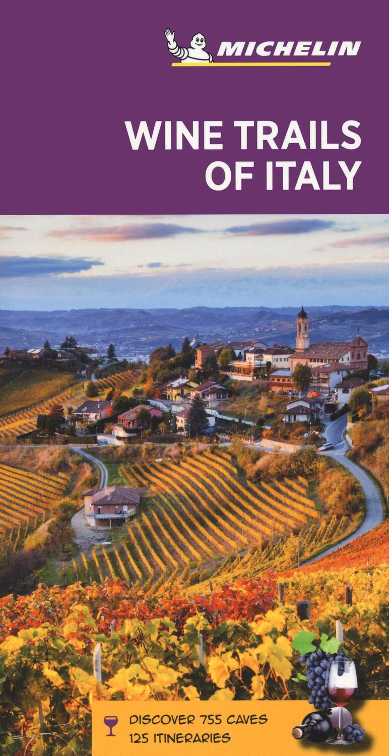 Cover: 9782067243248 | Wine Trails of Italy - Michelin Green Guide | The Green Guide | Buch