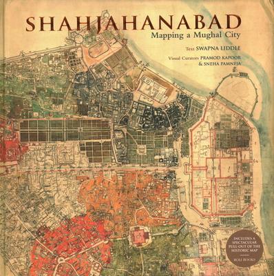 Cover: 9789392130182 | Shahjahanabad | Mapping a Mughal City | Swapna Liddle | Buch | 2023