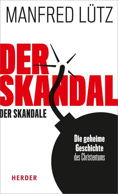 Cover: 9783451379154 | Der Skandal der Skandale | Die geheime Geschichte des Christentums