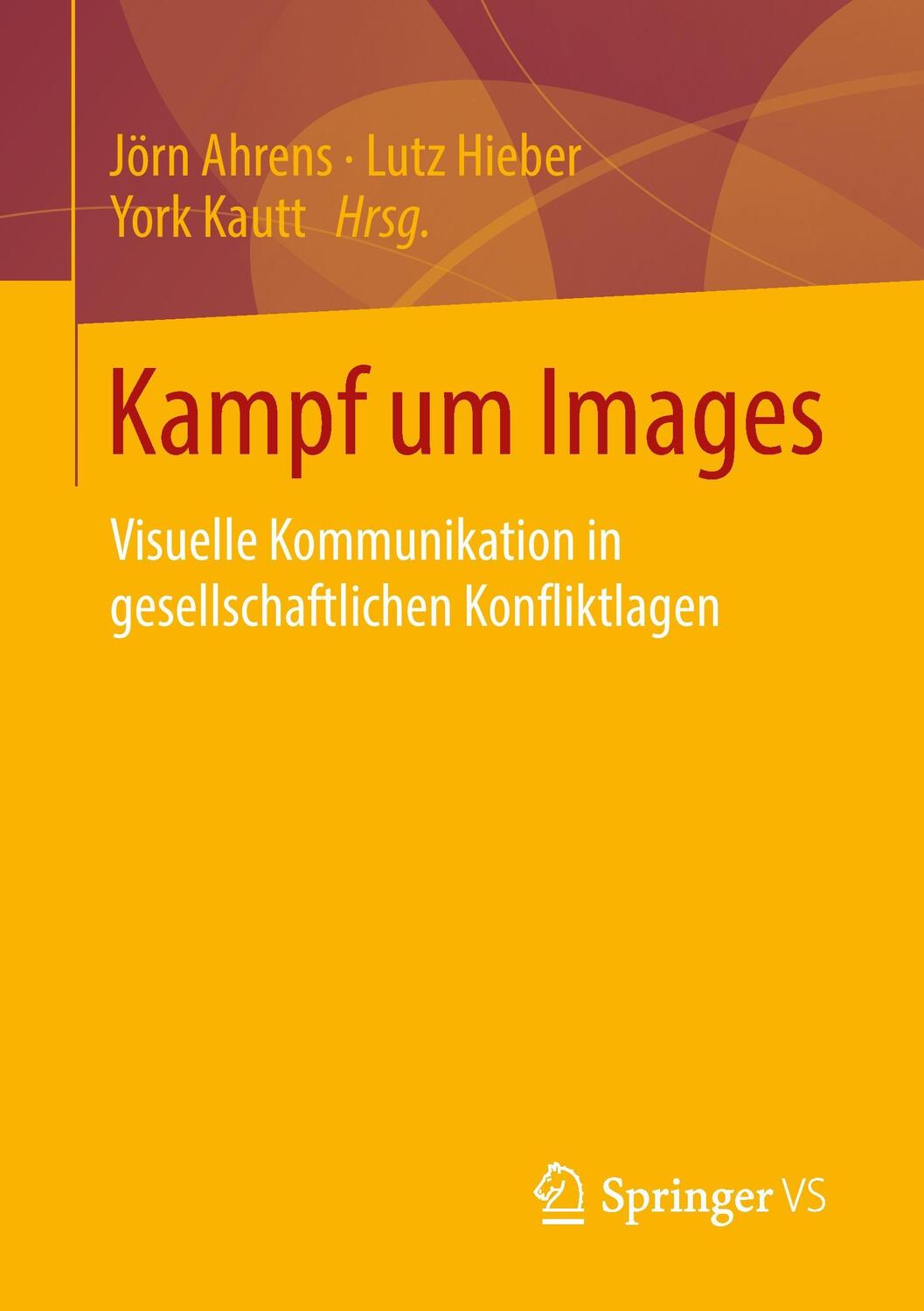 Cover: 9783658017118 | Kampf um Images | Jörn Ahrens (u. a.) | Taschenbuch | Paperback | VI