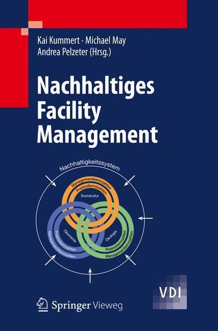 Cover: 9783642248900 | Nachhaltiges Facility Management | Kai Kummert (u. a.) | Taschenbuch