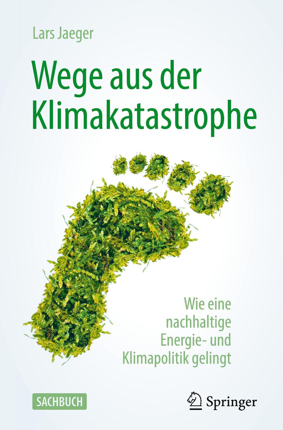Cover: 9783662635490 | Wege aus der Klimakatastrophe | Lars Jaeger | Buch | 2021 | Springer